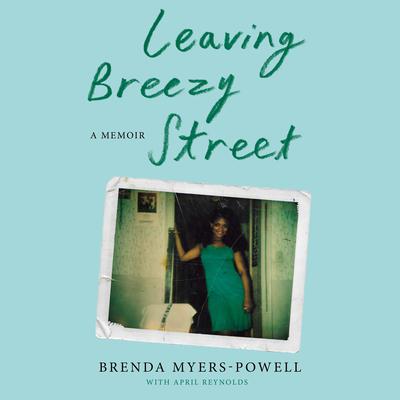 Leaving Breezy Street: A Memoir Audiobook, by April Reynolds