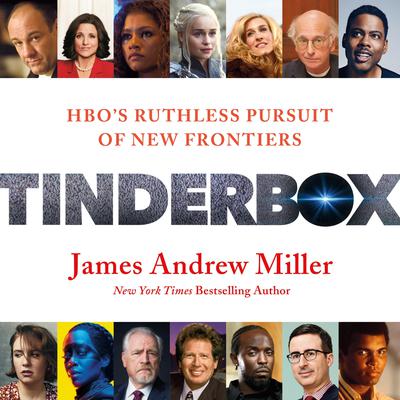 Tinderbox: HBOs Ruthless Pursuit of New Frontiers Audiobook, by James Andrew Miller