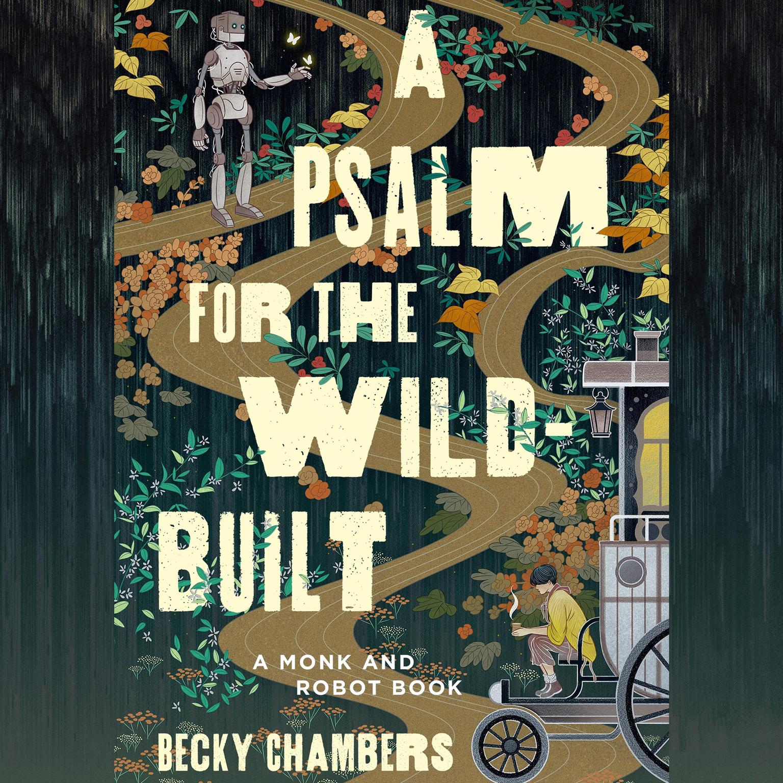 A Psalm for the Wild-Built Audiobook, by Becky Chambers