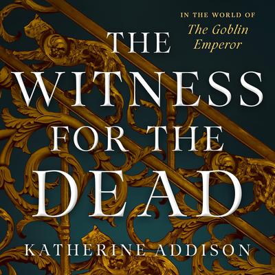The Witness for the Dead Audiobook, by Katherine Addison