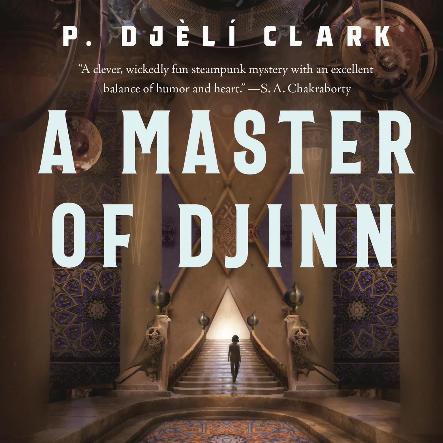 A Master of Djinn: a novel Audiobook, by P. Djèli Clark