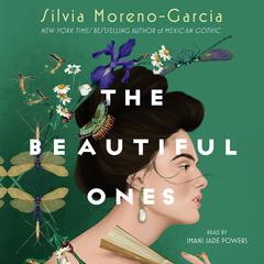 The Beautiful Ones: A Novel Audiobook, by Silvia Moreno-Garcia