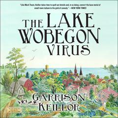 The Lake Wobegon Virus: A Novel Audiobook, by 