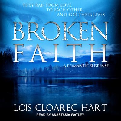 Broken Faith Audiobook, by Lois Cloarec Hart