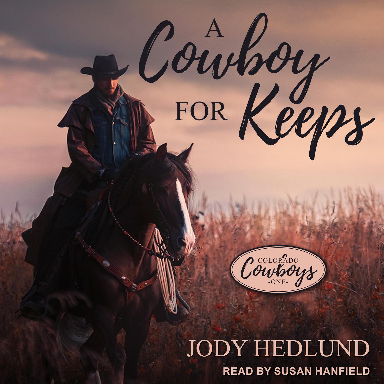A Cowboy for Keeps Audiobook, by Jody Hedlund