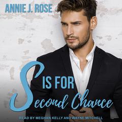 S is for Second Chance Audiobook, by Annie J. Rose