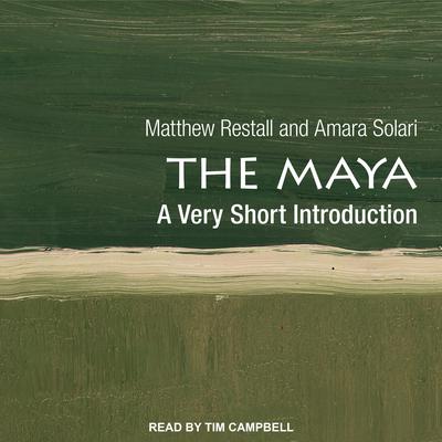 The Maya: A Very Short Introduction Audiobook, by Matthew Restall