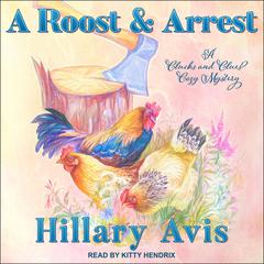 A Roost and Arrest Audiobook, by Hillary Avis
