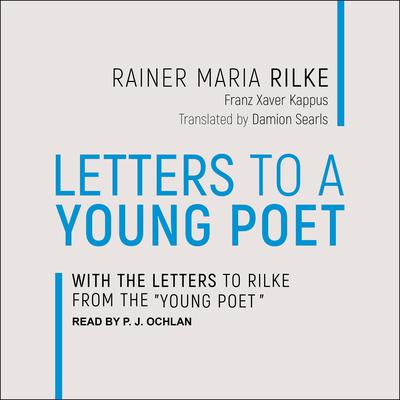 Letters to a Young Poet: With the Letters to Rilke from the 'Young Poet' Audiobook, by 