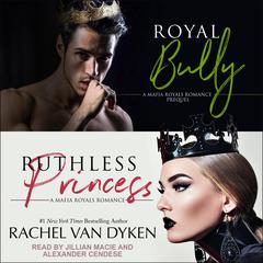 Royal Bully & Ruthless Princess Audiobook, by 