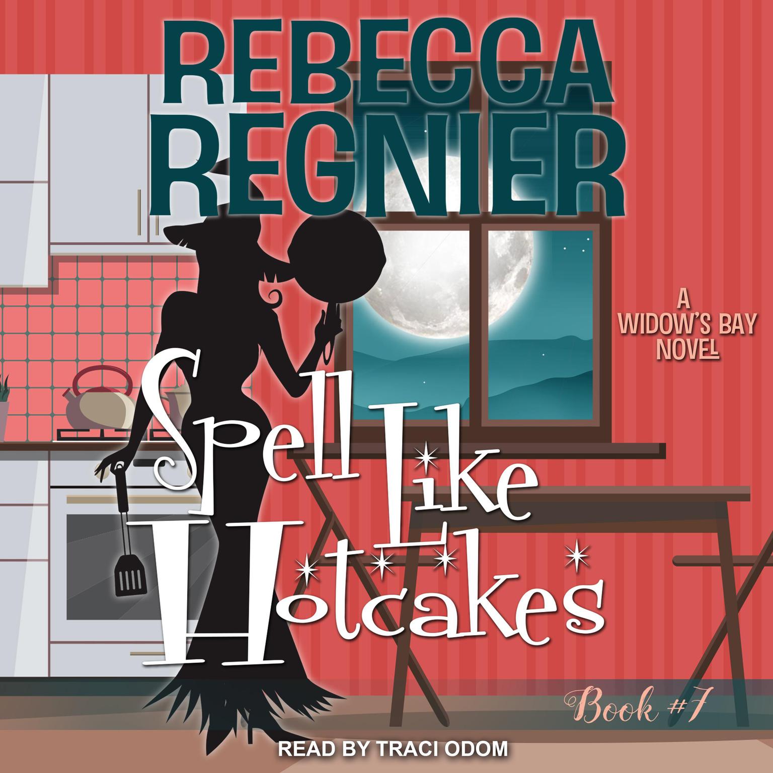 Spell Like Hotcakes: A Widows Bay Novel Audiobook, by Rebecca Regnier