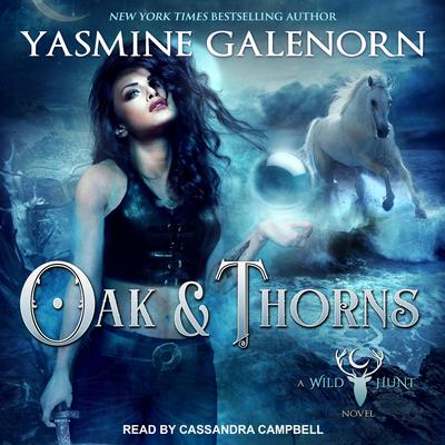 Oak & Thorns Audiobook, by Yasmine Galenorn