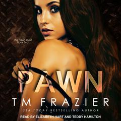 Pawn Audiobook, by T. M. Frazier