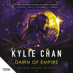 Dawn of Empire Audiobook, by Kylie Chan