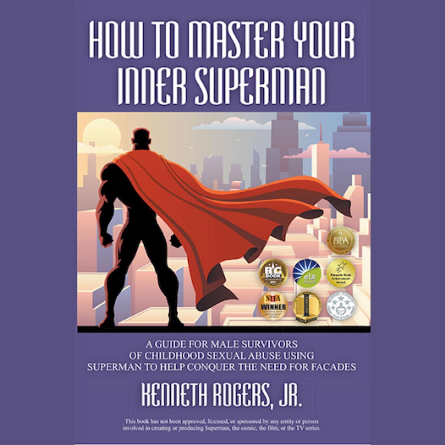 How to Master Your Inner Superman Audiobook, by Kenneth Rogers