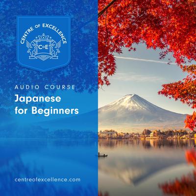 Japanese for Beginners Audiobook, by Centre of Excellence