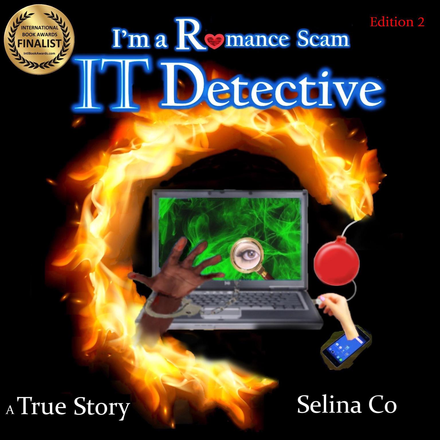 Im a Romance Scam IT Detective (Edition 2) (Abridged) Audiobook, by Selina Co