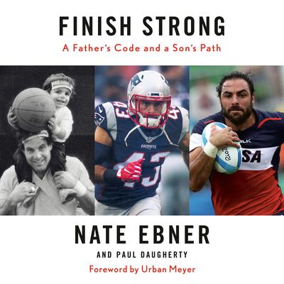 Finish Strong: A Father's Code and a Son's Path Audiobook, by Paul Daugherty