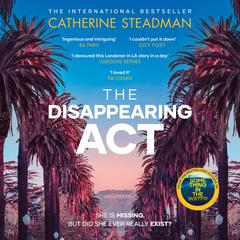 The Disappearing Act: The gripping new psychological thriller from the bestselling author of Something in the Water Audiobook, by 
