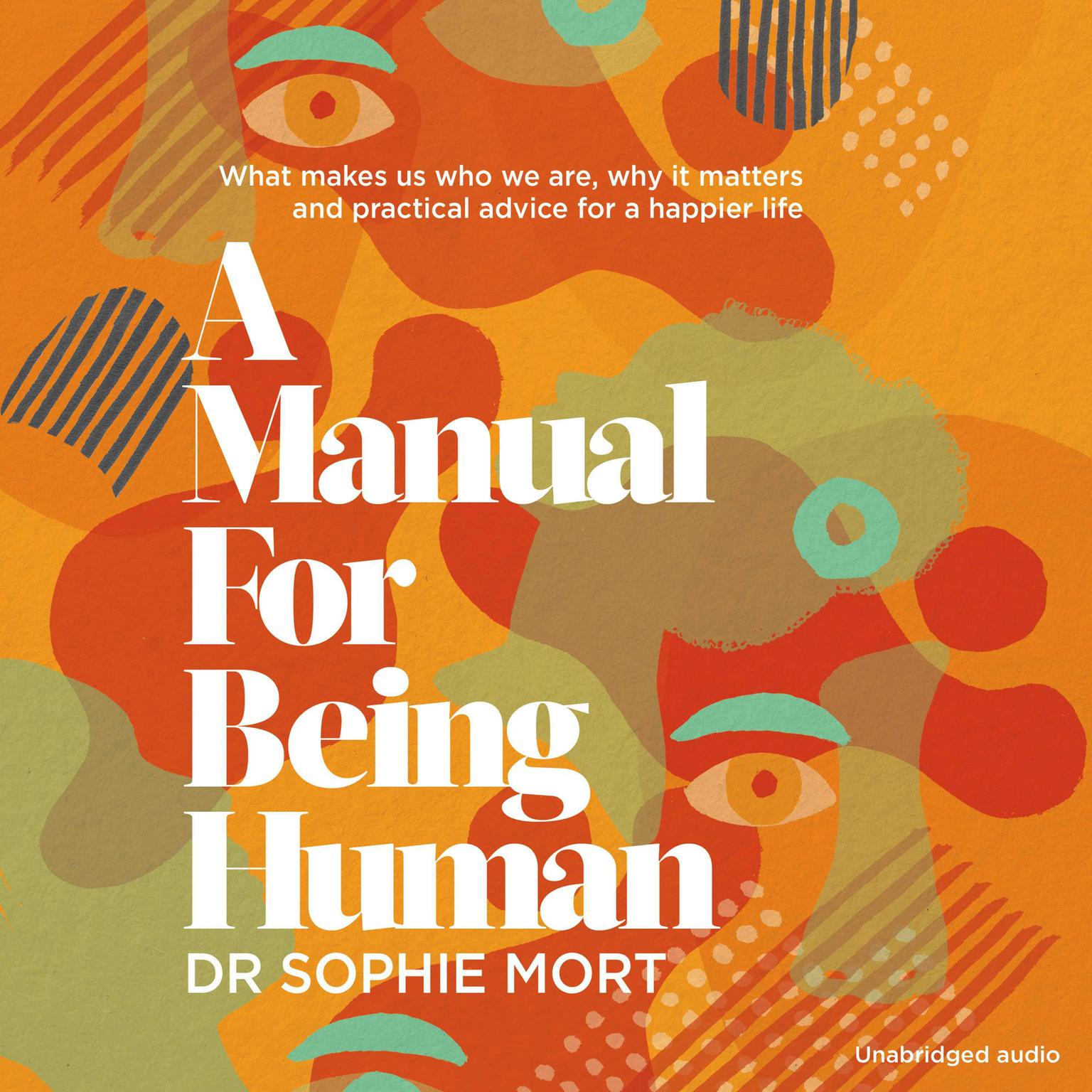 A Manual for Being Human: THE SUNDAY TIMES BESTSELLER Audiobook, by Dr Soph