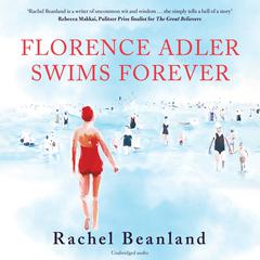 Florence Adler Swims Forever Audiobook, by Rachel Beanland