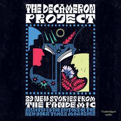 The Decameron Project: 29 New Stories from the Pandemic Audiobook, by Téa Obreht
