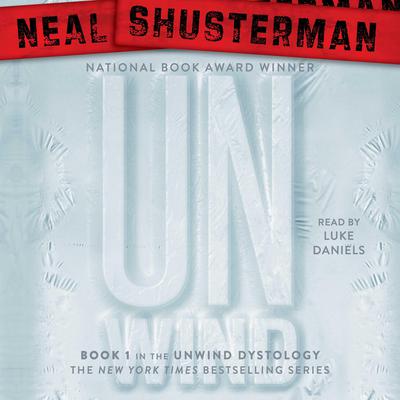 Unwind Audiobook, by Neal Shusterman