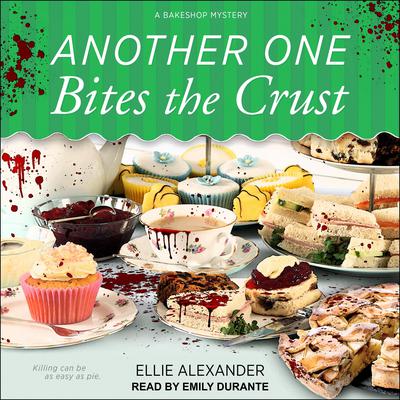 Another One Bites the Crust: A Bakeshop Mystery  Audiobook, by 