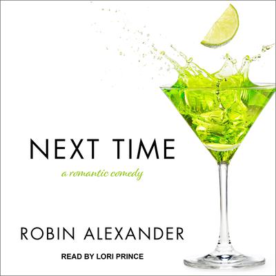 Next Time Audiobook, by Robin Alexander