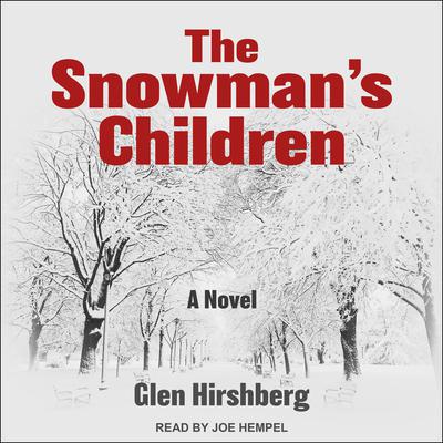 The Snowman's Children: A Novel Audiobook, by Glen Hirshberg