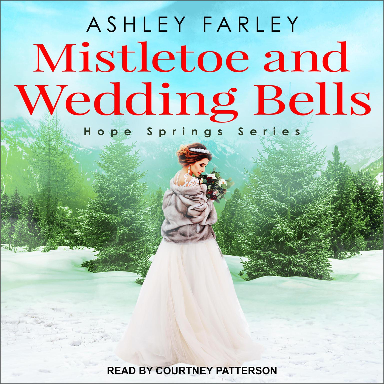 Mistletoe and Wedding Bells Audiobook, by Ashley Farley