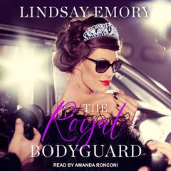 The Royal Bodyguard Audiobook, by Lindsay Emory