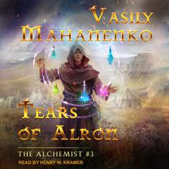 Tears of Alron Audiobook, by Vasily Mahanenko