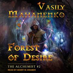 Forest of Desire Audiobook, by Vasily Mahanenko