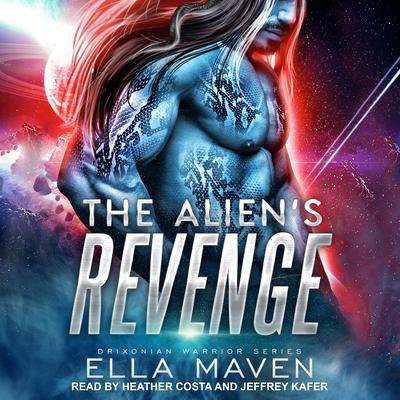 The Alien's Revenge Audiobook, by Ella Maven