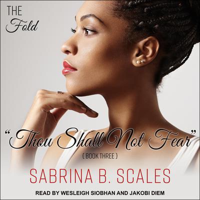 Thou Shall Not Fear Audiobook, by Sabrina B. Scales