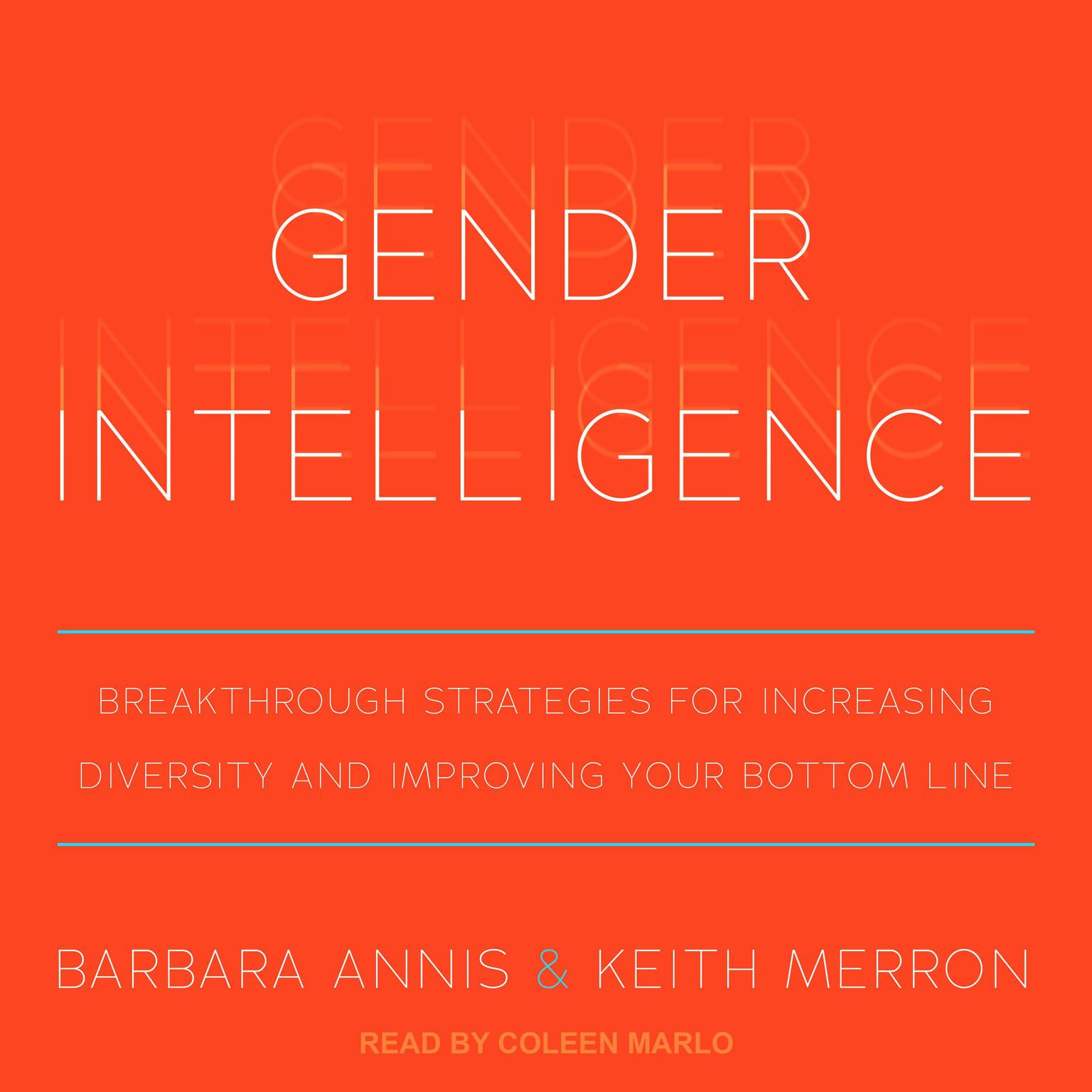Gender Intelligence: Breakthrough Strategies for Increasing Diversity and Improving Your Bottom Line Audiobook, by Barbara Annis