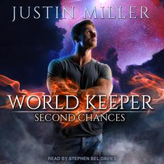 World Keeper: Second Chances Audiobook, by Justin Miller