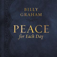 Peace for Each Day Audiobook, by Billy Graham
