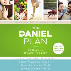 The Daniel Plan: 40 Days to a Healthier Life Audiobook, by Mark Hyman