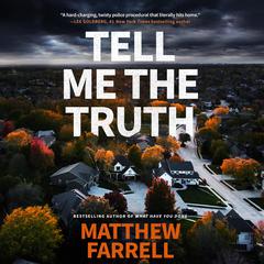Tell Me the Truth Audiobook, by Matthew Farrell