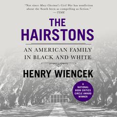 The Hairstons: An American Family in Black and White Audiobook, by Henry Wiencek