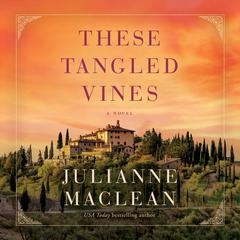 These Tangled Vines: A Novel Audiobook, by Julianne MacLean