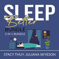 Sleep Better Bundle: 2 in 1 Bundle, Sleep Book, and Little Sleep Audiobook, by Stacy Thuy