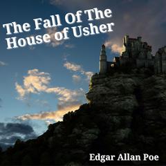 The Fall of The House of Usher Audiobook, by Edgar Allen Poe