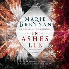 In Ashes Lie Audiobook, by Marie Brennan