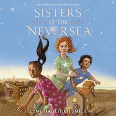 Sisters of the Neversea Audiobook, by Cynthia Leitich Smith