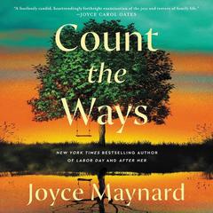 Count the Ways: A Novel Audiobook, by Joyce Maynard