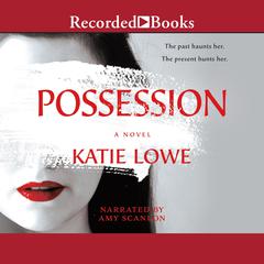 Possession: A Novel Audiobook, by Katie Lowe