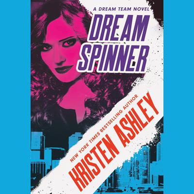 Dream Spinner Audiobook, by Kristen Ashley